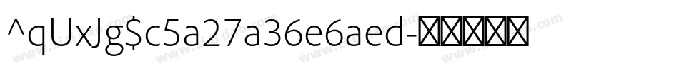 ^qUxJg$c5a27a36e6aed字体转换